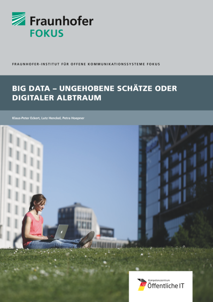 Titelbild der Publikation Big Data ungehobene Schätze oder digitaler Albtraum