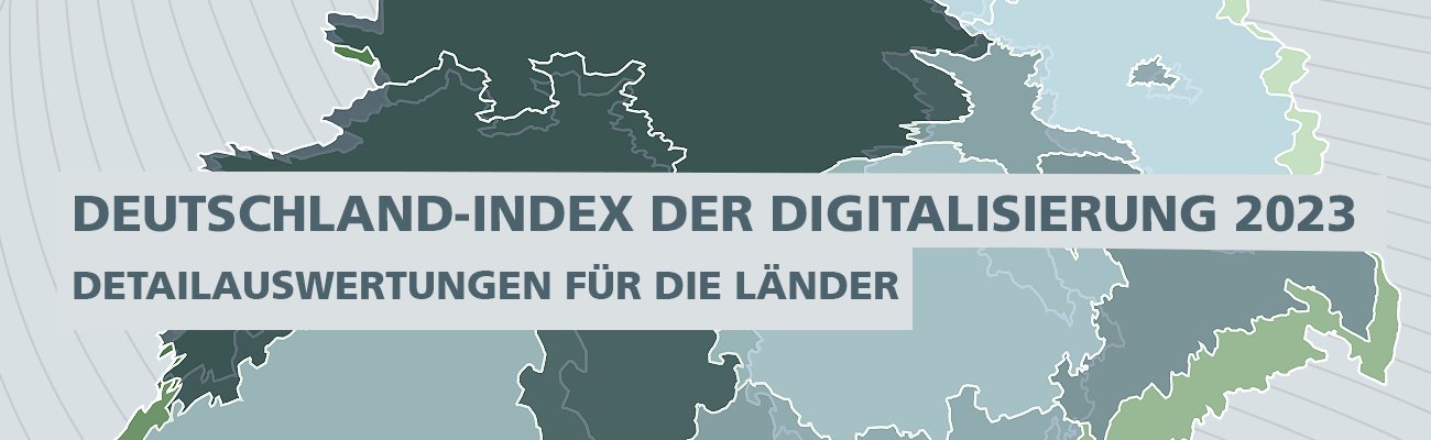 Deutschland-Index der Digitalisierung 2023 regional - Ländersteckbriefe