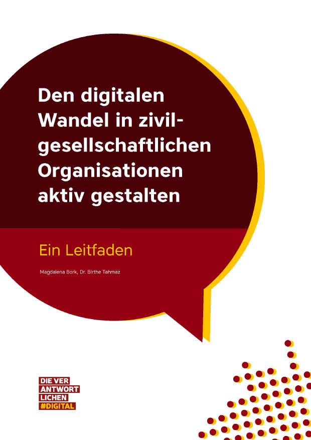 Leitfaden »Den digitalen Wandel in zivilgesellschaftlichen Organisationen aktiv gestalten«